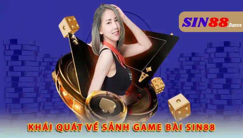 Giới Thiệu Về Game Bài Sin88