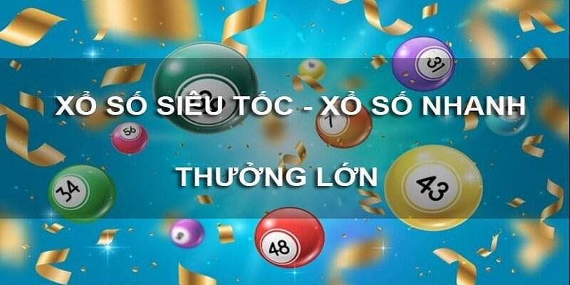 Mẹo chơi xổ số siêu tốc 5 phút