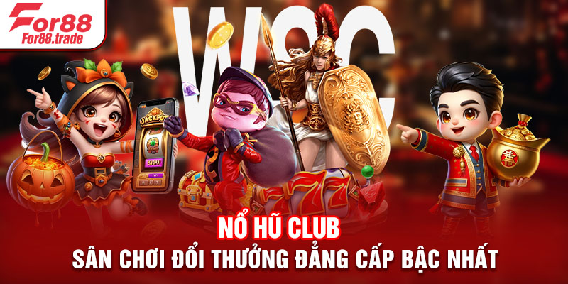 Nổ Hũ Thần Tài Club: Bí Quyết Mở Cửa Kho Báu Triệu Phú image-1732766101956