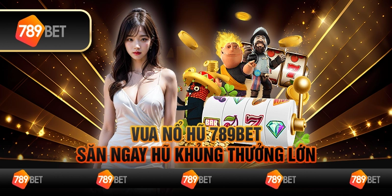 Vua Nổ Hũ: Chinh Phục Thế Giới Quay Hũ Đổi Thưởng image-1732767206353